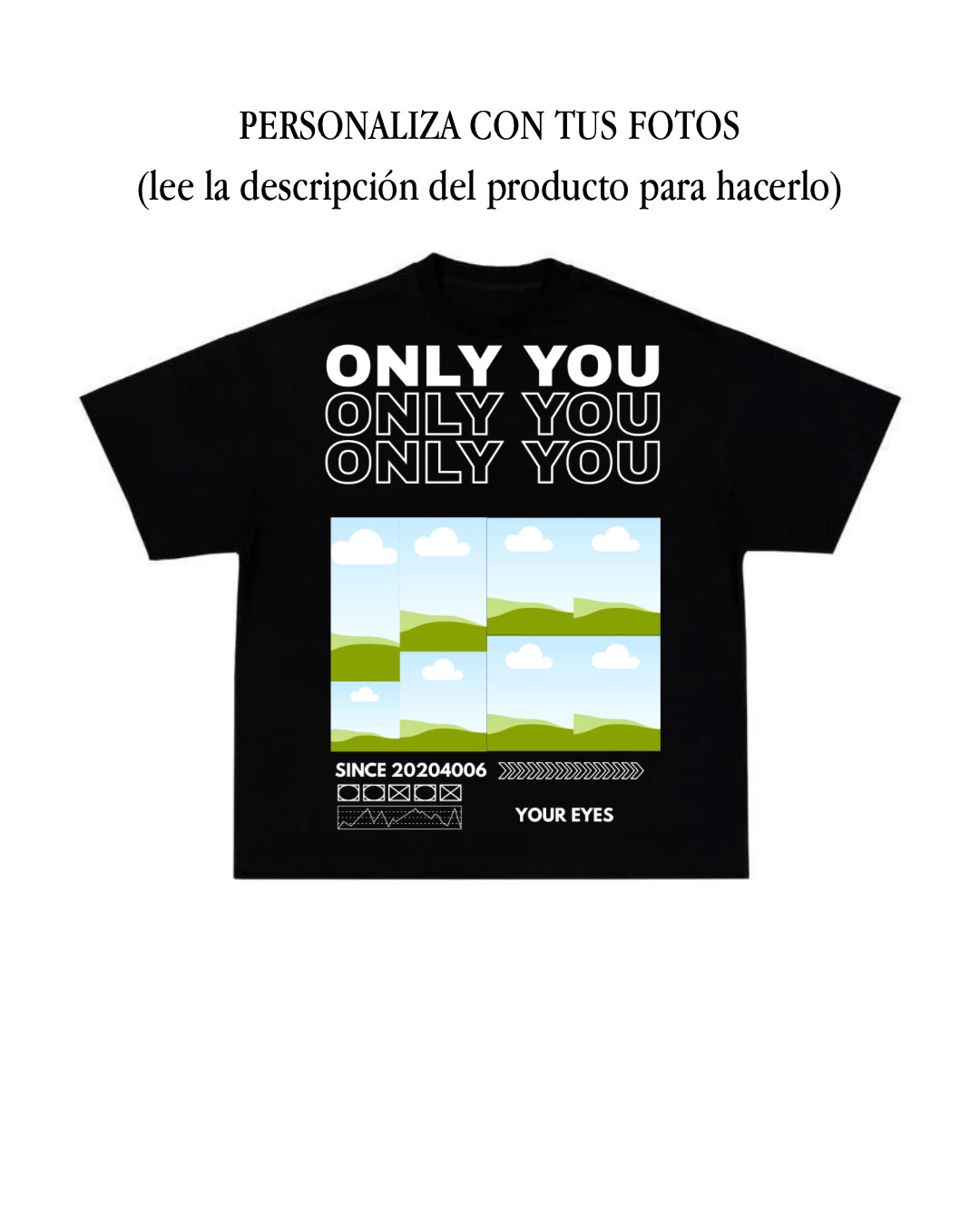 Camiseta “Only You” (lee la descripción)