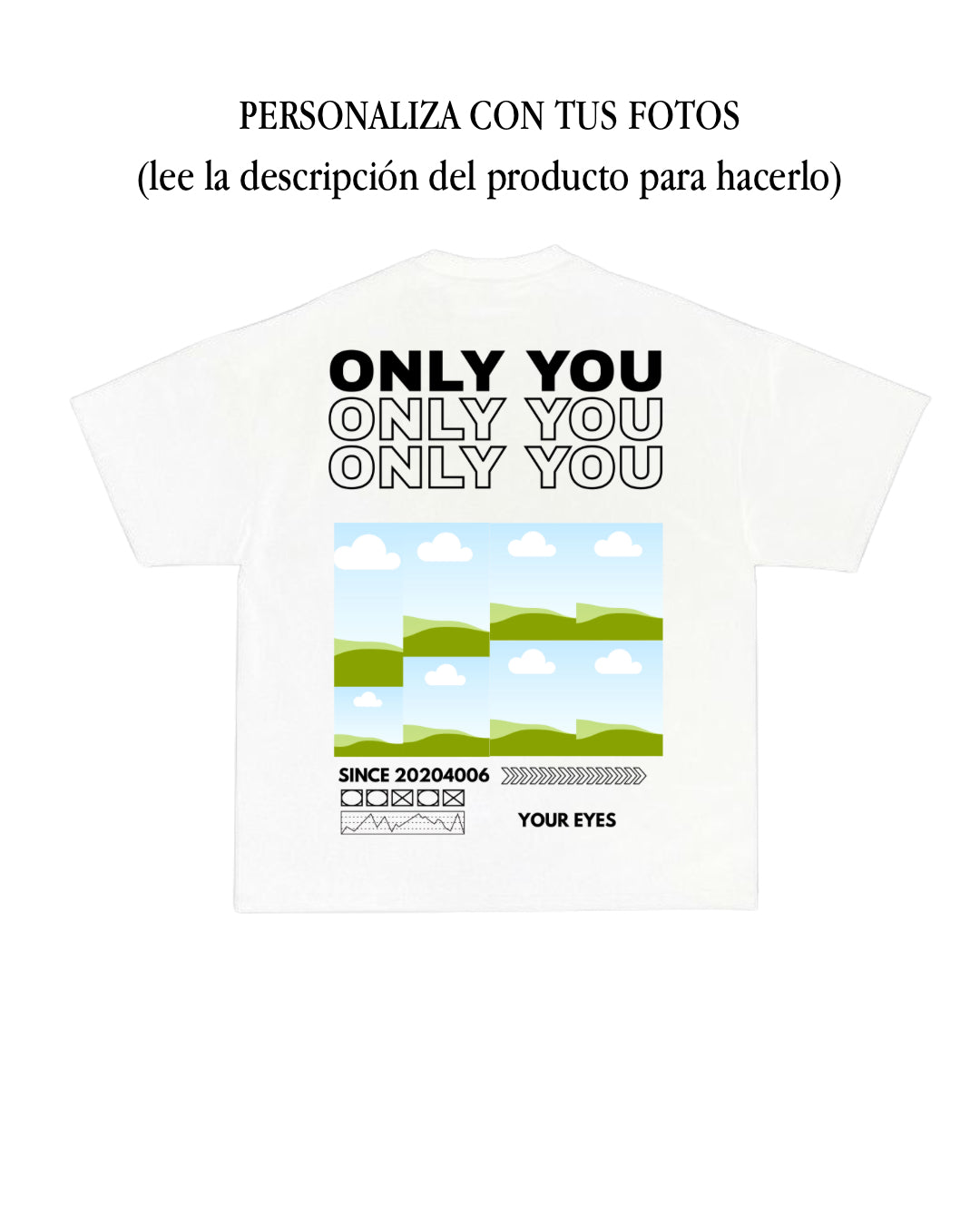 Camiseta “Only You” (lee la descripción)